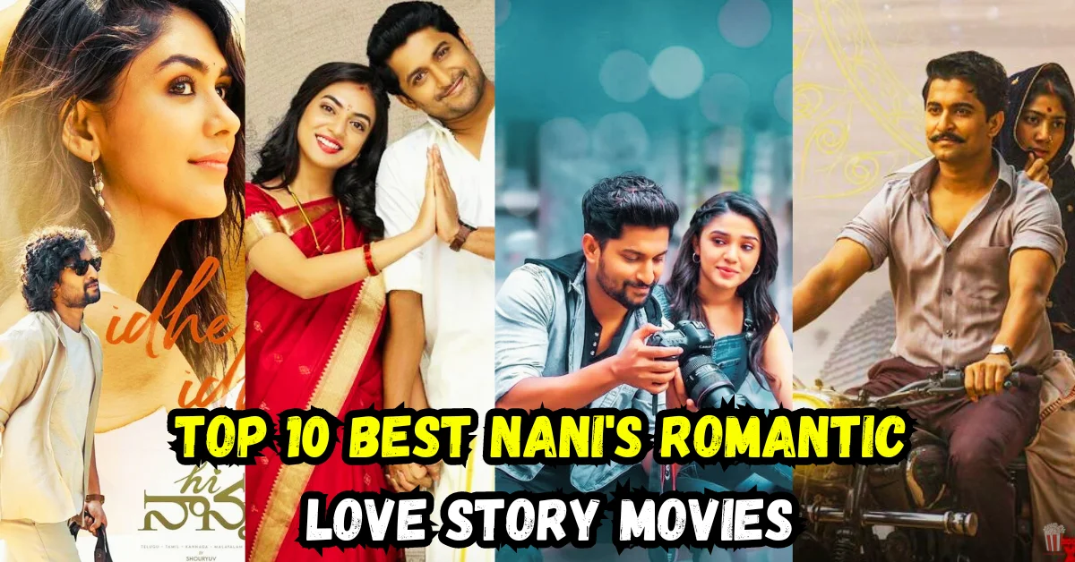 Nani's Romantic Love Story Movies